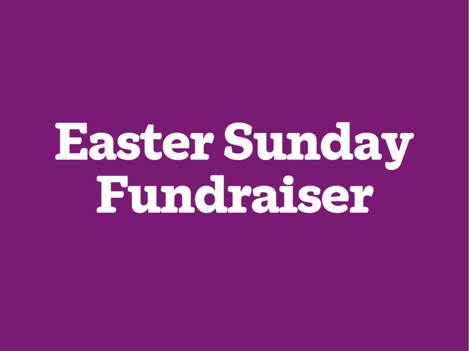 Easter Sunday Fundraiser